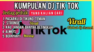 KUMPULAN DJ 🇲🇨🇲🇾 Jedag Jeduk Virall DJ TIK TOK Full Bass