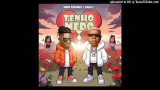 John Trouble & Dada 2 - Tenho Medo (afro house)