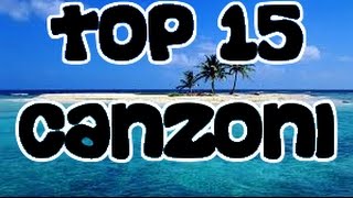 TOP 15 CANZONI 2016 || TOP 15 SONGS 2016