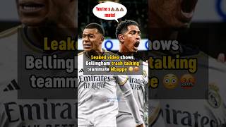 LEAK: Bellingham TRASH-TALKS Mbappe 😳 #football #kylianmbappe