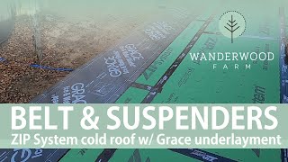 Belt & suspenders: Zip System sheathing & Grace underlayment (038)