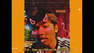 SLIZ / LYNZELL .sige pa (official Music video)