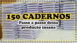 R$3.000,00 EM UM PEDIDO DE ENCADERNAÇÃO - PRODUÇÃO DE 150 CADERNOS COM EQUIPAMENTOS COMUNS