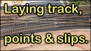 Laying track, points and slips at Chadwick Model Railway | 77.