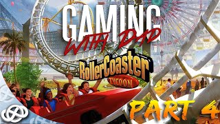 Gaming with Dad - Part 4 - RollerCoaster Tycoon