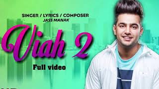 JASS MANAK-VIAH 2 | NAAH | LATEST PUNJABI SONGS | JASS MANAK NEW