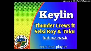 Thunder Crews ft Selsi Boy & Toku (Keylin) Prod by Bush Man Records