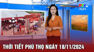 Thời tiết Phú Thọ ngày 18/11/2024 | Thời tiết Phú Thọ