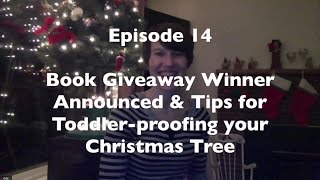 Book Winner Announced & A Tip for Toddler-Proofing Your Christmas Tree!