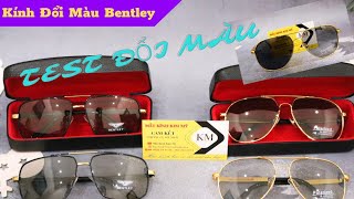 ♦️Kính Bentley Đổi Màu♦️Test Kính Đổi Màu | Kính Đi Ngày Và Đêm | Mắt Kính Kim Mỹ.