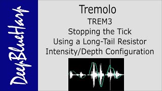 Tremolo (TREM3) Stopping the Tick Using a Long-Tail Resistor, Intensity/Depth Configuration