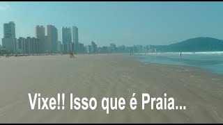 NA PRAIA GUILHERMINA TUDO É LINDO!!