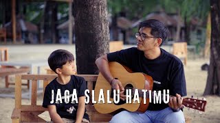 Jaga Slalu Hatimu - Seventeen Cover by Raju & Ayah