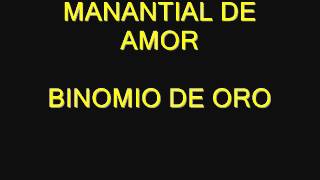 MANANTIAL DE AMOR  BINOMIO DE ORO