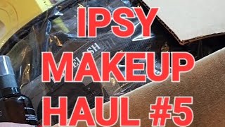 💄IPSY Makeup Haul #5! FULL VIDEO!