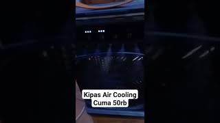 Kipas Air Cooling Cuma 50rb