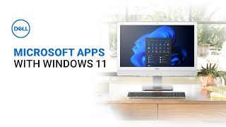 Microsoft Best Free Apps | What Comes Included in Windows 11 (Official Dell Tech Support)