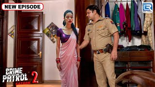 पुलिस के वर्दी के पीछे छुपा था जिस्म का भूखा चेहरा | Best Of Crime Patrol | Latest Episode