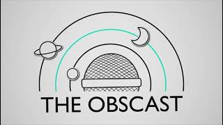 The Obscast - The Perseids with Sparky - Part One