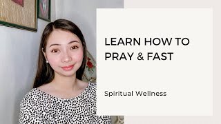 Learn How To Pray & Fast | Why we should fast| Different kinds of Fasting