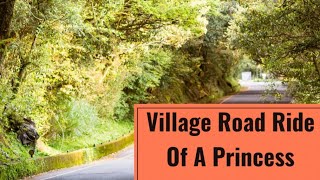 Village Road Ride Moment of a Princess | Cool Princess