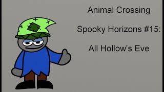 Animal Crossing Spooky Horizons #15; All Hollow's Eve