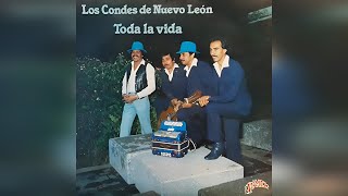 Los Condes De Nuevo León "Toda La Vida" (1986)