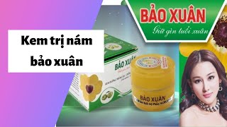 Review kem trị nám bảo xuân có tốt không? Cách dùng? Giá bao nhiêu tiền?