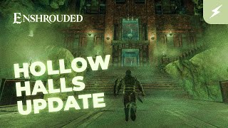 Enshrouded Hollow Halls Update is Here!