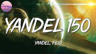 🎵 Yandel & Feid - Yandel 150 || KAROL G, Cris Mj (Mix)