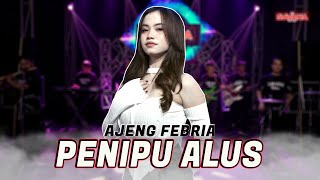 Ajeng Febria - Penipu Alus ( Official Live Music Video ) | OM SAVANA