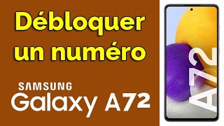 Comment débloquer un numéro de téléphone sur Samsung A72