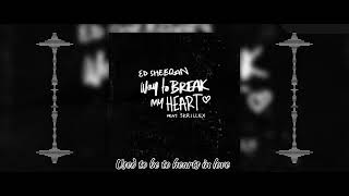 Way to Break my Heart - Ed Sheeran visualised version with lyrics (not official) 8D AUDIO