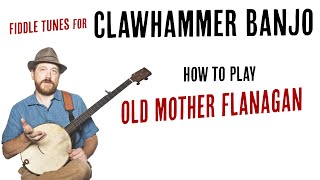 Old Mother Flanagan - Clawhammer Banjo Lesson