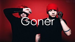 Goner - Twenty One Pilots (Lyrics)