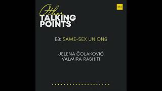 Other Talking Points | #EP8 - Same-sex Unions