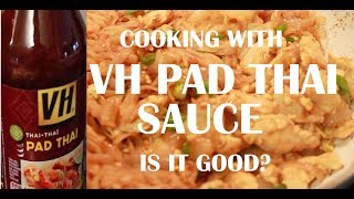 IS VH PAD THAI SAUCE GOOD?