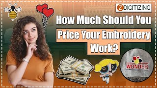 How Much Should You Price Your Embroidery Work || Zdigitizing