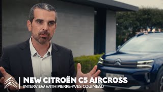 New Citroën C5 Aircross - interview with Pierre-Yves Couineau, Citroën C5 Aircross Product Manager