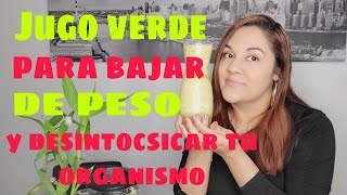 Jugo verde para bajar de peso y limpiar tu organismo