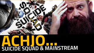 Achjo | Suicide Squad & Mainstream