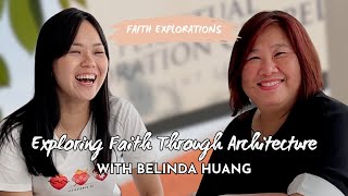 Exploring Faith Through Architecture with Belinda Huang