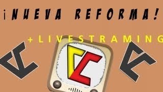 ¡LIVES STREAM! 2º CAMBIO DE LA GRAN REFORA DE VIDCASTSPAIN