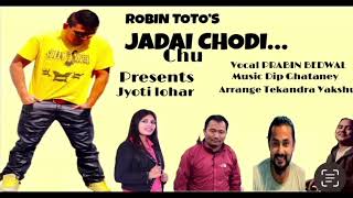 Jadai chu chodi||Prabin bedwal||Robin toto||Dip Ghataney||New Nepali song 2024