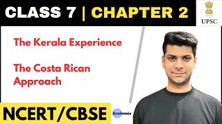 The Kerala Experience and The Costa Rican Approach | Class 7 Chapter 2 | NCERTs.