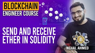 Send and receive ether in solidity | Blockchain engineer course | Nehal Ahmed #blockchain