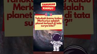 Fakta tentang Merkurius: Planet Terkecil di Tata Surya #faktaunik #astronomi #faktaluarangkasa