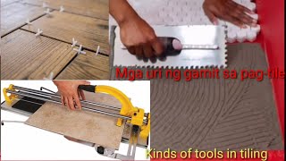 Kinds of tools in tiling/Mga uri ng gamit sa pag-tile...