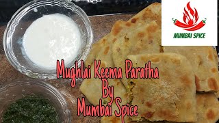 Mughlai Keema Paratha Recipe | Qeema Paratha | Minced Porota | Keema Roti | Mumbai Spice | 2022