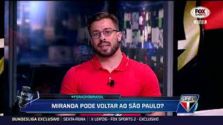 Miranda novo reforço do São Paulo / Antony de saída ? - São Paulo FC  -(03/05/2019)